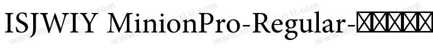 ISJWIY MinionPro-Regular字体转换
